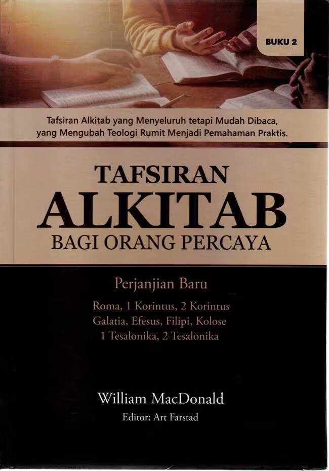 Tafsiran Alkitab Bagi Orang Percaya : Perjanjian Baru Roma - 2 Tesalonika